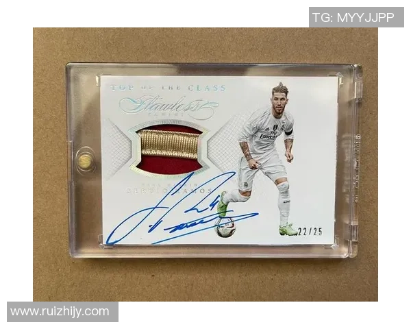 足球明星拉莫斯球星卡的收藏价值与市场前景分析 足球明星拉莫斯球星卡的收藏价值与市场前景分析